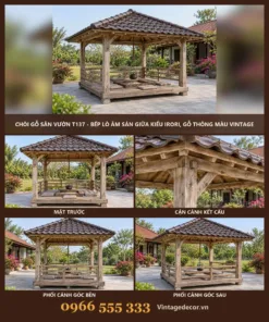 Chòi Gỗ Sân Vườn T137 - Bếp Lò Âm Sàn Giữa Kiểu Irori, Gỗ Thông Màu Vintage