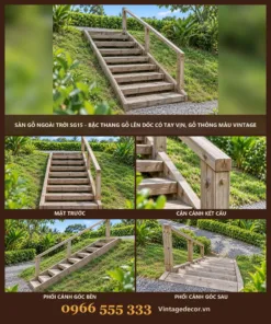 Sàn Gỗ Ngoài Trời SG15 - Bậc Thang Gỗ Lên Dốc Có Tay Vịn, Gỗ Thông Màu Vintage